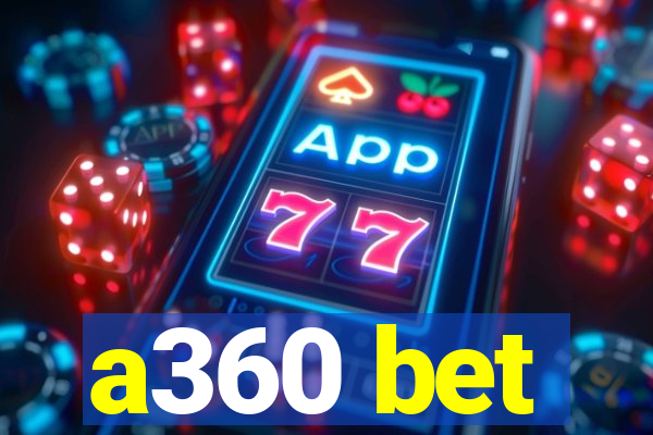 a360 bet
